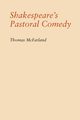 Shakespeare's Pastoral Comedy, McFarland Thomas