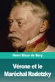 Vrone et le Marchal Radetzky, Blaze de Bury Henri