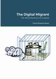 The Digital Migrant, Muecke-Davis Carol