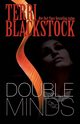 Double Minds, Blackstock Terri