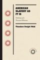 American Slavery As It Is, Weld Theodore Dwight