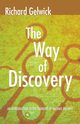 The Way of Discovery, Gelwick Richard