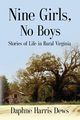 Nine Girls, No Boys, Dews Daphne Harris