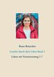 Leuchte durch dein Leben Band 1, Reinecker Beate