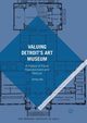 Valuing Detroit's Art Museum, Abt Jeffrey