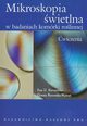 Mikroskopia wietlna w badaniach komrki rolinnej wiczenia, Kurczyska Ewa U., Borkowska-Wykrt Dorota