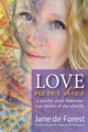 Love Never Dies - A Psychic Artist Illustrates True Stories of the Afterlife, de Forest Jane