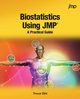 Biostatistics Using JMP, Bihl Trevor
