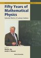 Fifty Years of Mathematical Physics, 