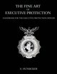 The Fine Art of Executive Protection, Hunsicker A.