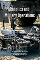 Robotics and Military Operations, 