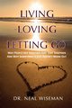 Living, Loving, Letting Go, Wiseman Neal