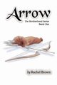 Arrow, Brown Rachel