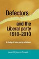 Defectors and the Liberal Party 1910-2010, Wyburn-Powell Alun