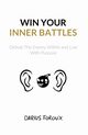 Win Your Inner Battles, Foroux Darius