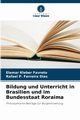 Bildung und Unterricht in Brasilien und im Bundesstaat Roraima, Favreto Elemar Kleber