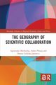 The Geography of Scientific Collaboration, Olechnicka Agnieszka