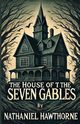 The House Of The Seven Gables(Illustrated), Hawthorne Nathaniel