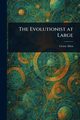 The Evolutionist at Large, Allen Grant