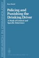 Policing and Punishing the Drinking Driver, Homel Ross