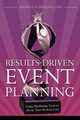 Results-Driven Event Planning, Lundquist Csep Ingrid E.