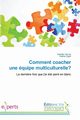 Comment coacher une quipe multiculturelle?, Collectif