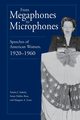 From Megaphones to Microphones, Sarkela Sandra J.