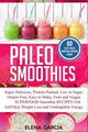 Paleo Smoothies, Garcia Elena