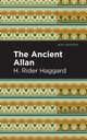 The Ancient Allan, Haggard H. Rider