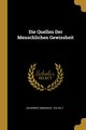 Die Quellen Der Menschlichen Gewissheit, Volkelt Johannes Immanuel