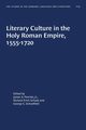 Literary Culture in the Holy Roman Empire, 1555-1720, 