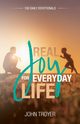 Real Joy for Everyday Life, Troyer John