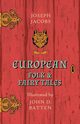 European Folk and Fairy Tales - Illustrated by John D. Batten, Jacobs Joseph