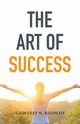 THE ART OF SUCCESS, KILONZO GEOFFREY N.