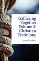 Gathering Together Volume 2, Lambert Lance