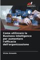 Come utilizzare la Business Intelligence per aumentare l'efficacia dell'organizzazione, Arowolo Victor
