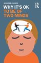 Why It's OK to Be of Two Minds, Church Jennifer