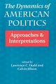 The Dynamics Of American Politics, Dodd Lawrence C