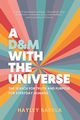 A D&M with The Universe, Barkla Hayley