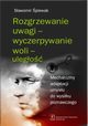 Rozgrzewanie uwagi - wyczerpywanie woli - ulego, piewak Sawomir