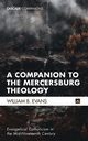 A Companion to the Mercersburg Theology, Evans William B.