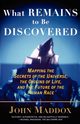 What Remains to Be Discovered, Maddox John