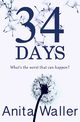 34 Days, Waller Anita