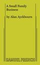 A Small Family Business, Ayckbourn Alan