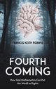 The Fourth Coming, Robins Francis Keith