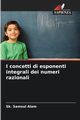 I concetti di esponenti integrali dei numeri razionali, Samsul Alam Sk.