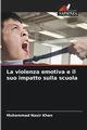 La violenza emotiva e il suo impatto sulla scuola, Nasir Khan Muhammad