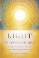 Light Unapproachable, Kurtz Ronni
