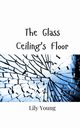 The Glass Ceiling's Floor, Young Lily