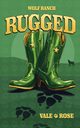 Rugged, Rose Renee